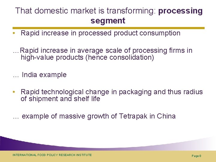 That domestic market is transforming: processing segment • Rapid increase in processed product consumption