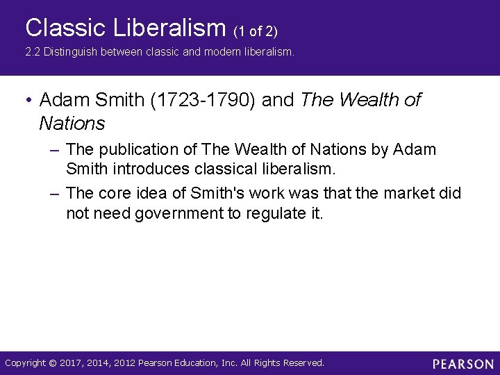 Classic Liberalism (1 of 2) 2. 2 Distinguish between classic and modern liberalism. • Classic Liberalism (1 of 2) 2. 2 Distinguish between classic and modern liberalism. •
