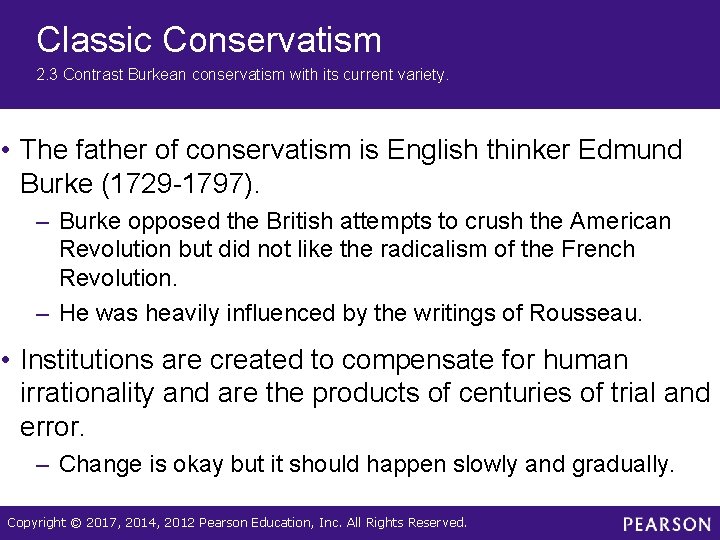 Classic Conservatism 2. 3 Contrast Burkean conservatism with its current variety. • The father Classic Conservatism 2. 3 Contrast Burkean conservatism with its current variety. • The father