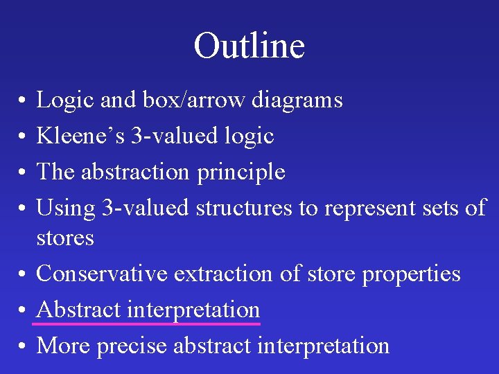 Outline • • Logic and box/arrow diagrams Kleene’s 3 -valued logic The abstraction principle