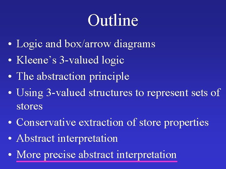 Outline • • Logic and box/arrow diagrams Kleene’s 3 -valued logic The abstraction principle