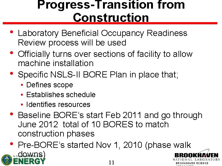 Progress-Transition from Construction • • • Laboratory Beneficial Occupancy Readiness Review process will be