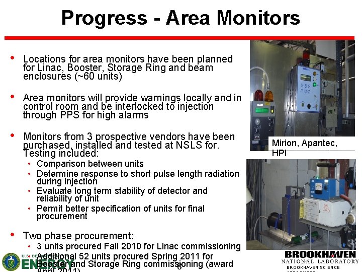 Progress - Area Monitors • Locations for area monitors have been planned for Linac,