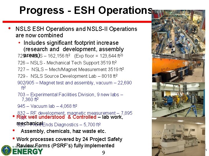 Progress - ESH Operations • NSLS ESH Operations and NSLS-II Operations are now combined