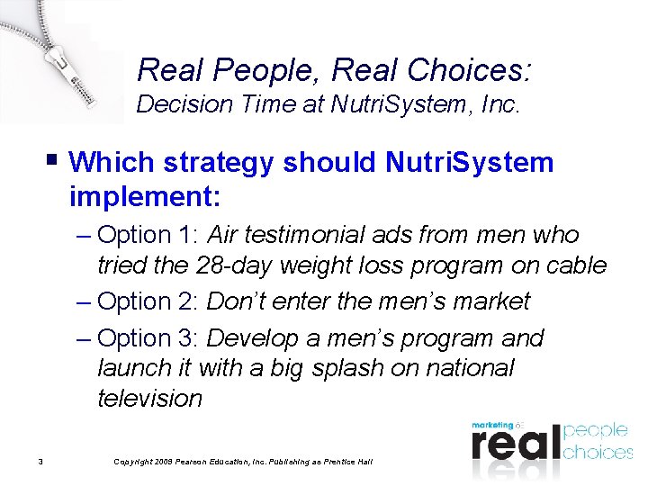Real People, Real Choices: Decision Time at Nutri. System, Inc. § Which strategy should Real People, Real Choices: Decision Time at Nutri. System, Inc. § Which strategy should