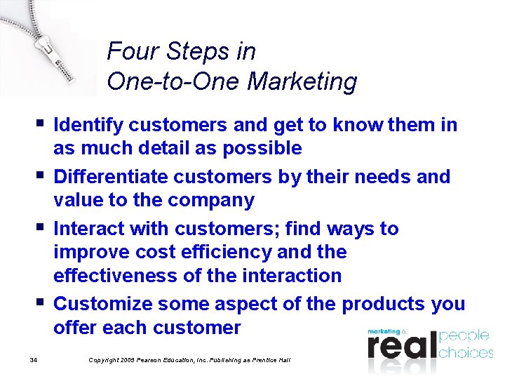 Four Steps in One-to-One Marketing § Identify customers and get to know them in Four Steps in One-to-One Marketing § Identify customers and get to know them in