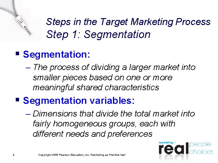 Steps in the Target Marketing Process Step 1: Segmentation § Segmentation: – The process Steps in the Target Marketing Process Step 1: Segmentation § Segmentation: – The process