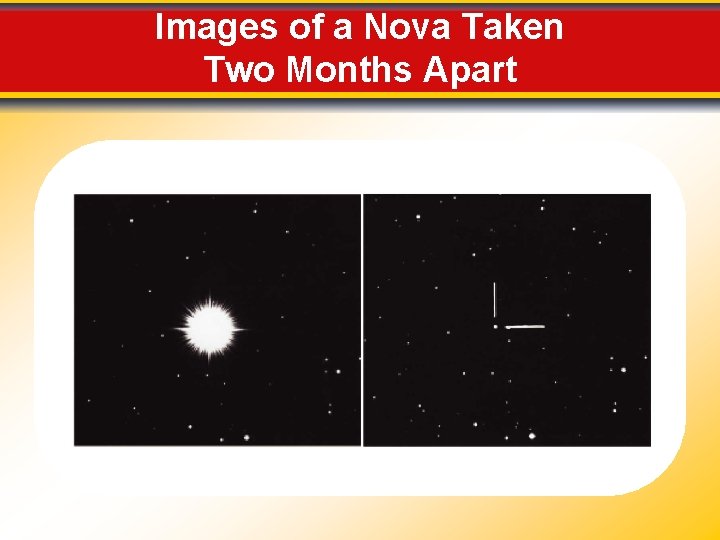 Images of a Nova Taken Two Months Apart 