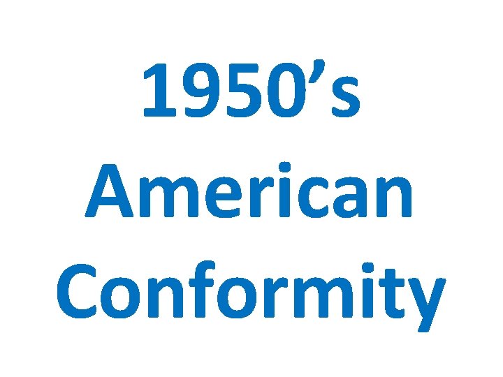 1950’s American Conformity 