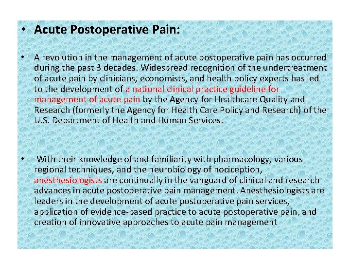  • Acute Postoperative Pain: • A revolution in the management of acute postoperative