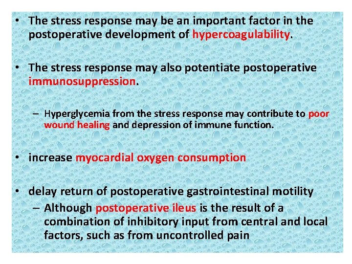  • The stress response may be an important factor in the postoperative development