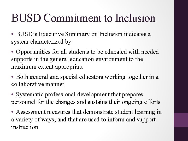 BUSD Commitment to Inclusion • BUSD’s Executive Summary on Inclusion indicates a system characterized