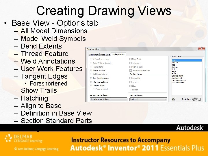 Creating Drawing Views • Base View - Options tab – – – – All