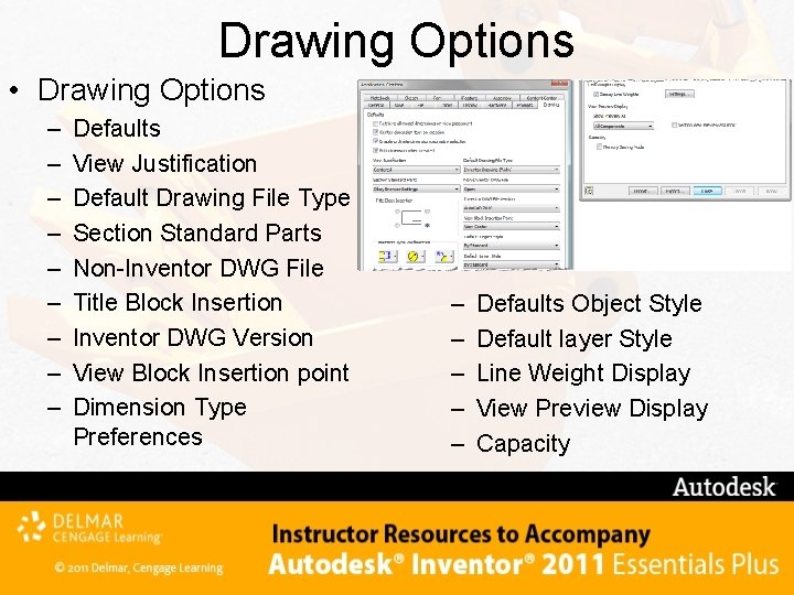 Drawing Options • Drawing Options – – – – – Defaults View Justification Default