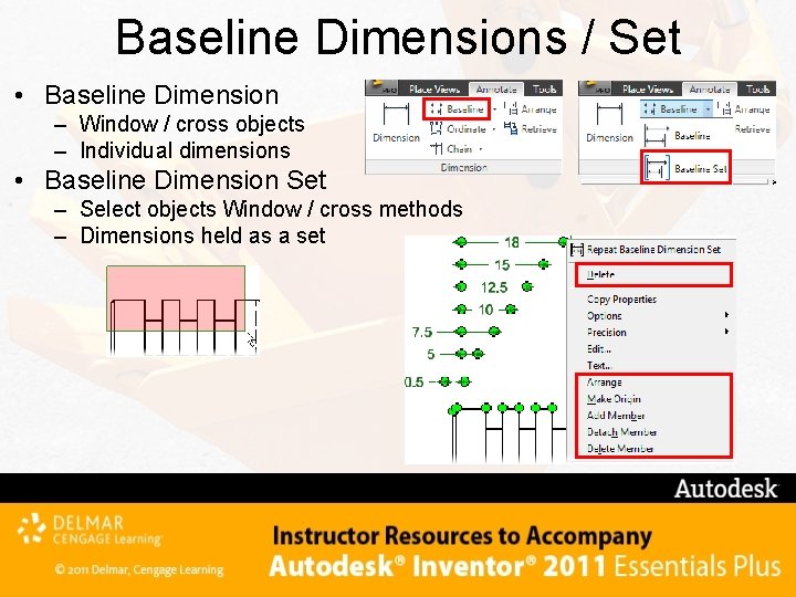 Baseline Dimensions / Set • Baseline Dimension – Window / cross objects – Individual