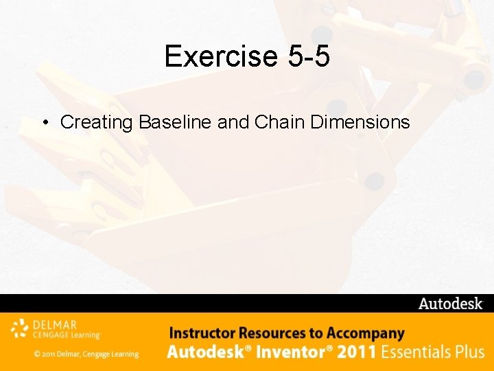 Exercise 5 -5 • Creating Baseline and Chain Dimensions 