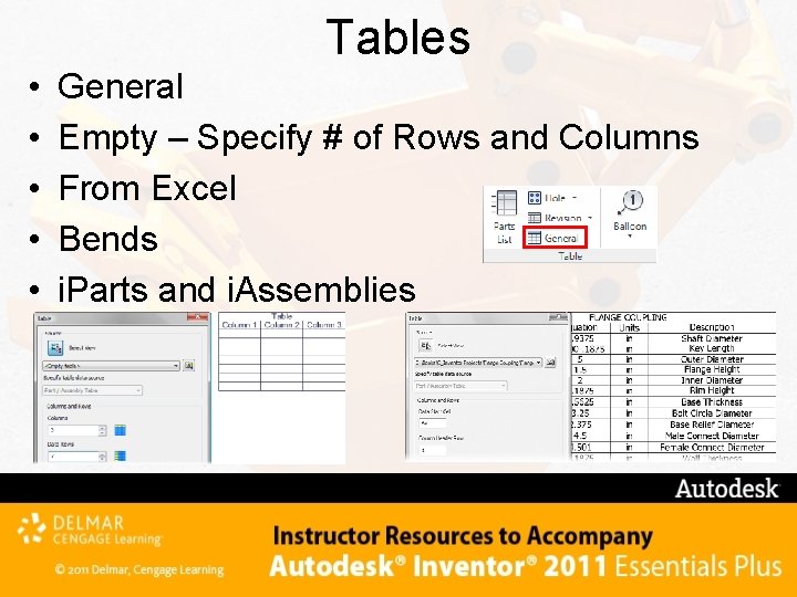 Tables • • • General Empty – Specify # of Rows and Columns From