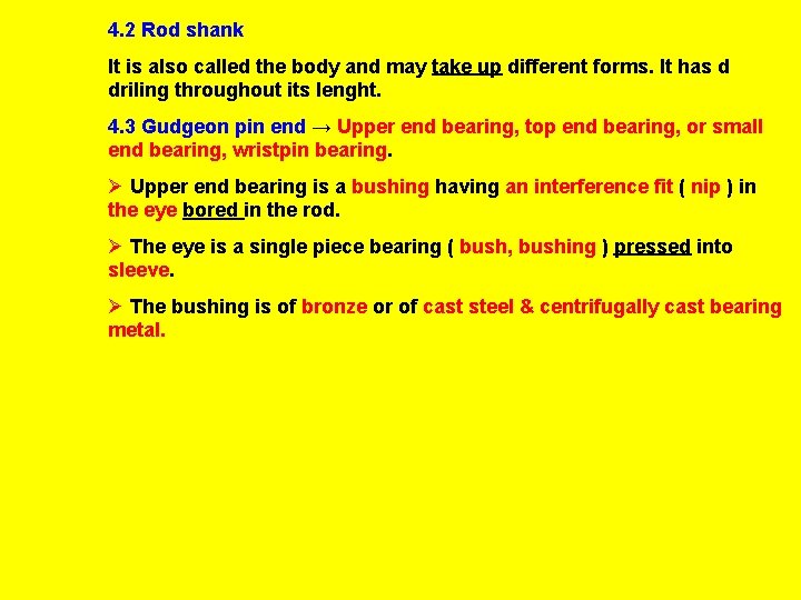 4. 2 Rod shank It is also called the body and may take up