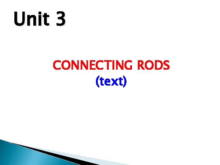 Unit 3 CONNECTING RODS (text) 