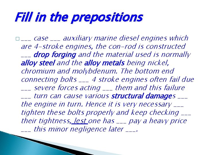 Fill in the prepositions � ___ case ___ auxiliary marine diesel engines which are