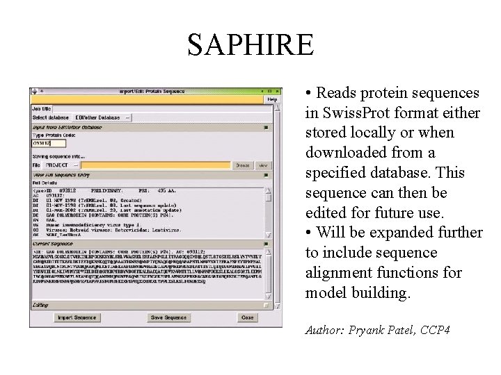 SAPHIRE • Reads protein sequences in Swiss. Prot format either stored locally or when SAPHIRE • Reads protein sequences in Swiss. Prot format either stored locally or when