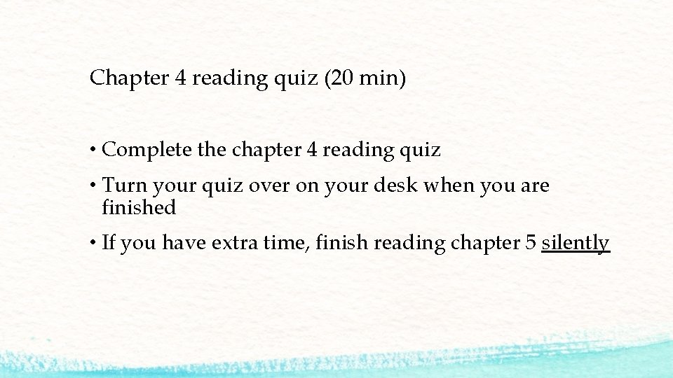Chapter 4 reading quiz (20 min) • Complete the chapter 4 reading quiz •