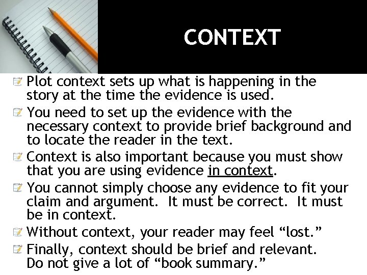 CONTEXT Plot context sets up what is happening in the story at the time