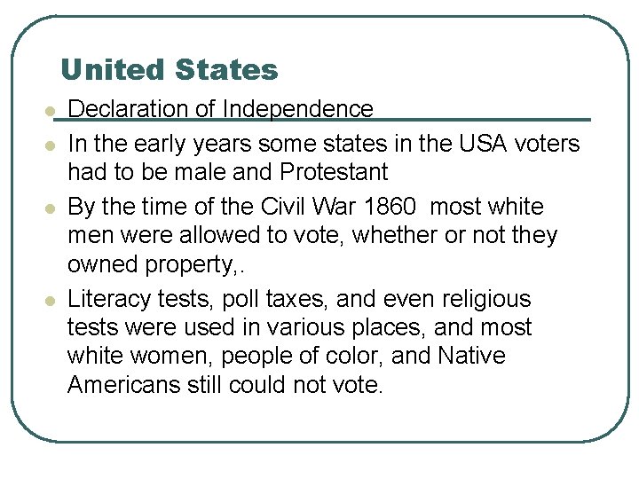 United States l l Declaration of Independence In the early years some states in