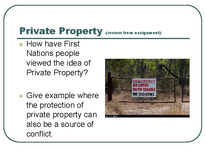 Private Property l How have First Nations people viewed the idea of Private Property?