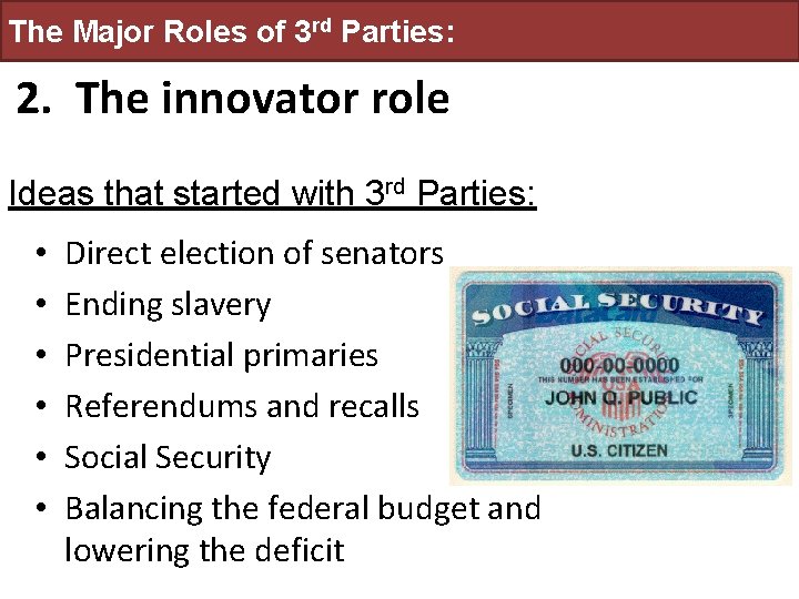 The Major Roles of 3 rd Parties: 2. The innovator role Ideas that started