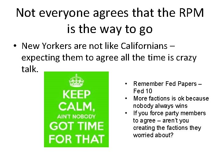 Not everyone agrees that the RPM is the way to go • New Yorkers