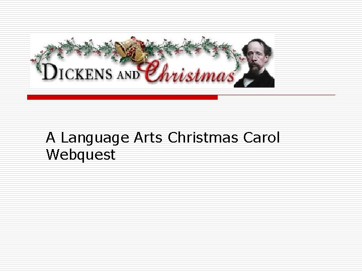 A Language Arts Christmas Carol Webquest 