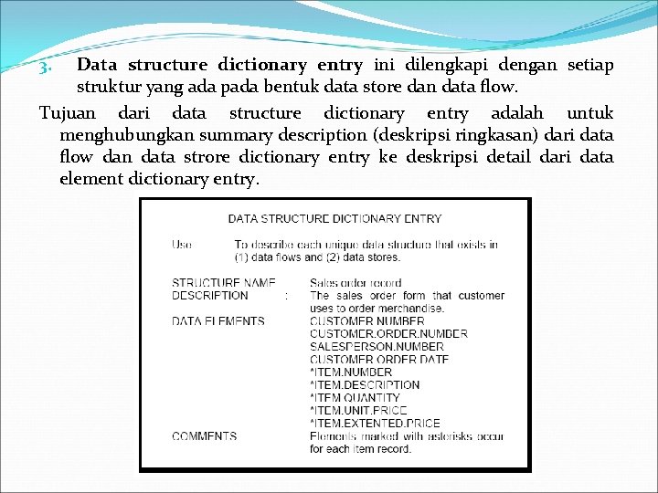 Data structure dictionary entry ini dilengkapi dengan setiap struktur yang ada pada bentuk data