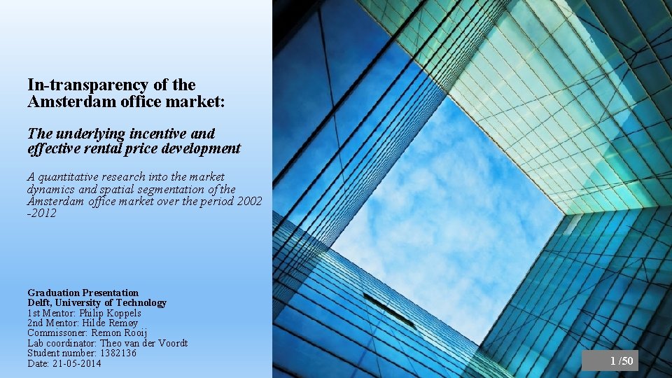 In-transparency of the Amsterdam office market: The underlying incentive and effective rental price development