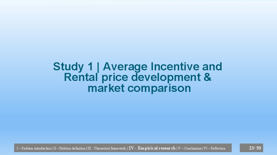Study 1 | Average Incentive and Rental price development & market comparison I –