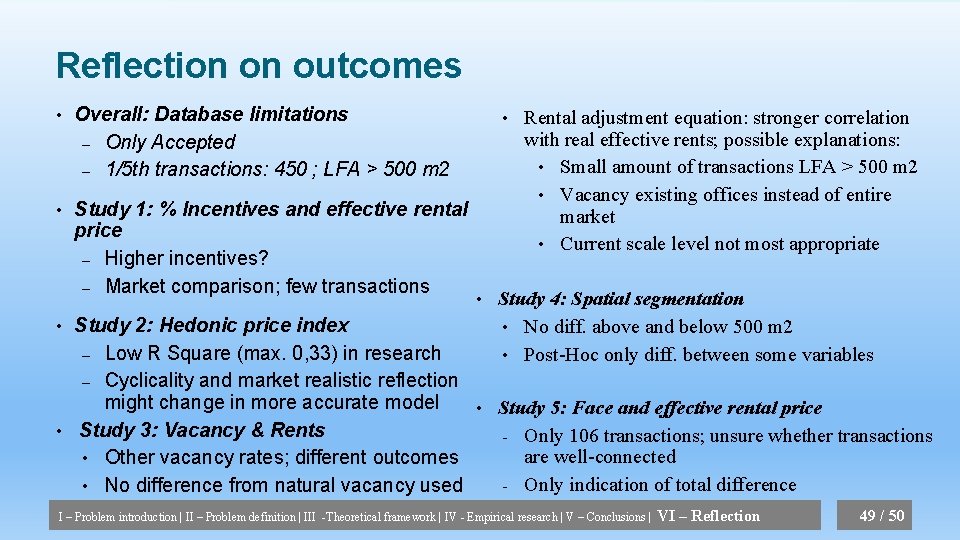 Reflection on outcomes • Overall: Database limitations – Only Accepted – 1/5 th transactions: