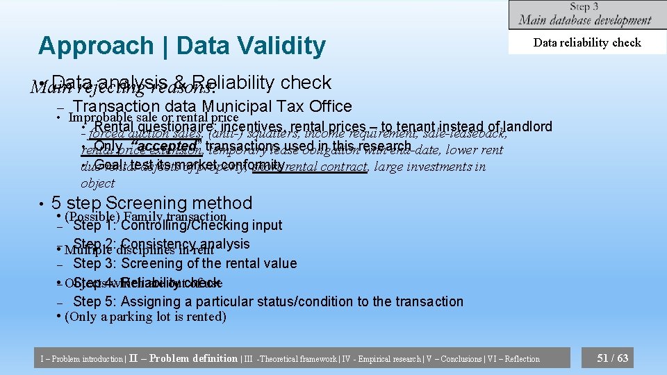 Approach | Data Validity Data reliability check • Data analysis & Reliability check Main
