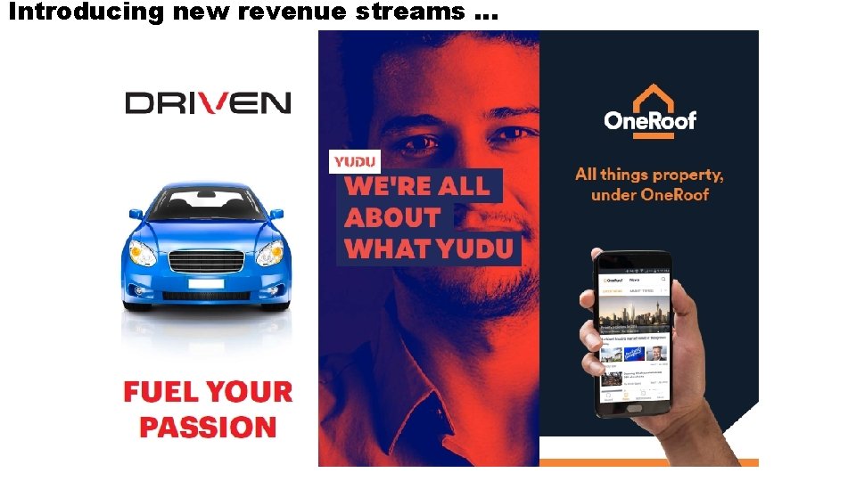 Introducing new revenue streams … 