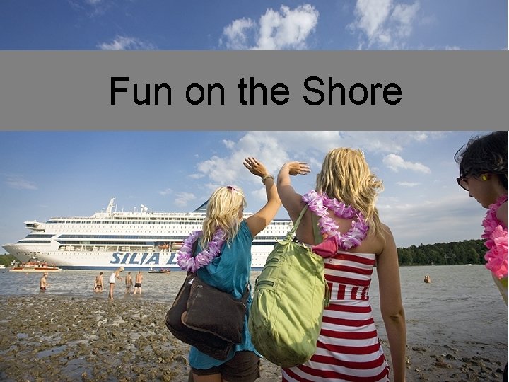 Fun on the Shore 