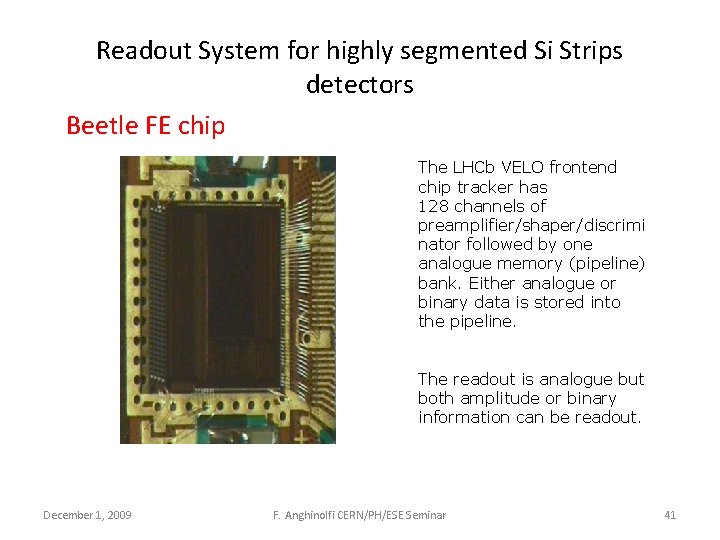 Readout System for highly segmented Si Strips detectors Beetle FE chip The LHCb VELO