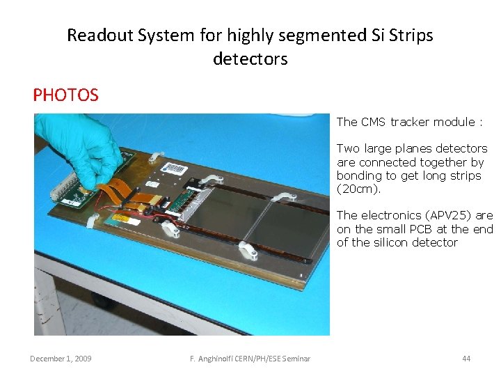 Readout System for highly segmented Si Strips detectors PHOTOS The CMS tracker module :