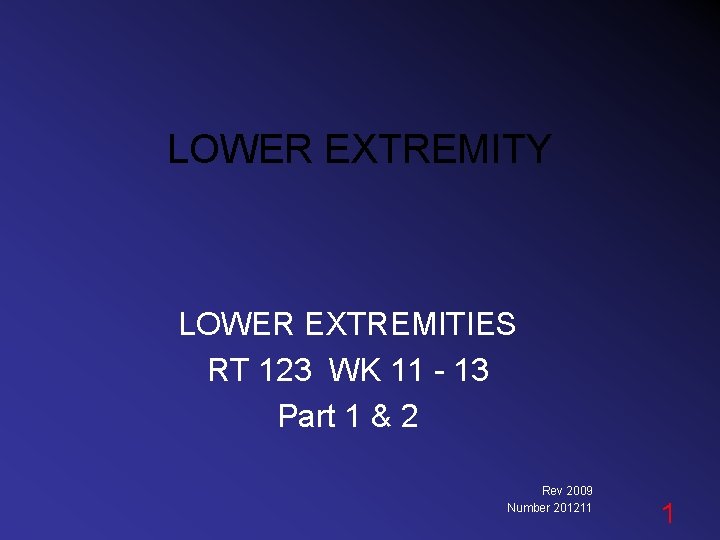 LOWER EXTREMITY LOWER EXTREMITIES RT 123 WK 11 - 13 Part 1 & 2