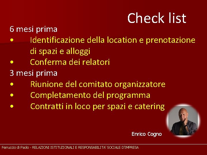 Check list 6 mesi prima • Identificazione della location e prenotazione di spazi e