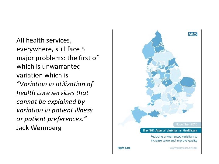 All health services, everywhere, still face 5 major problems: the first of which is