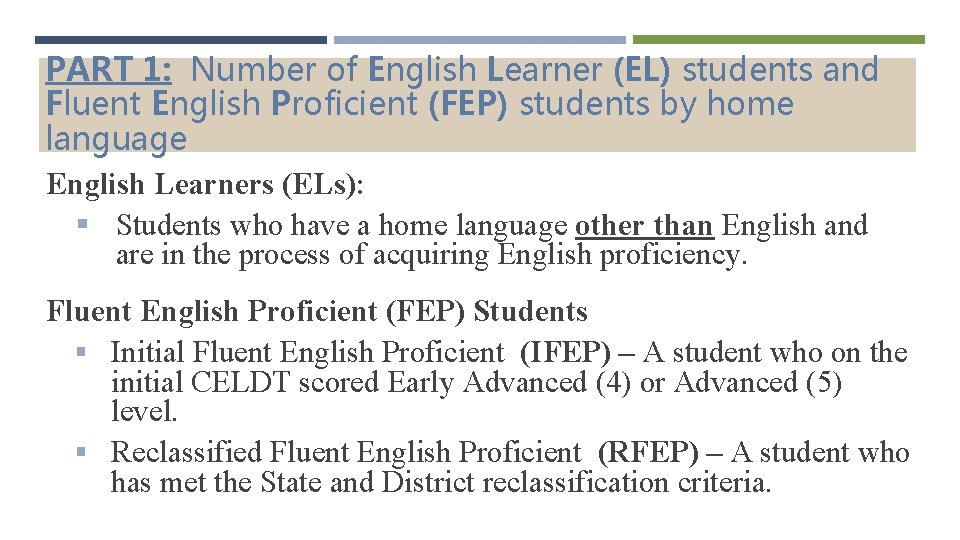 PART 1: Number of English Learner (EL) students and Fluent English Proficient (FEP) students
