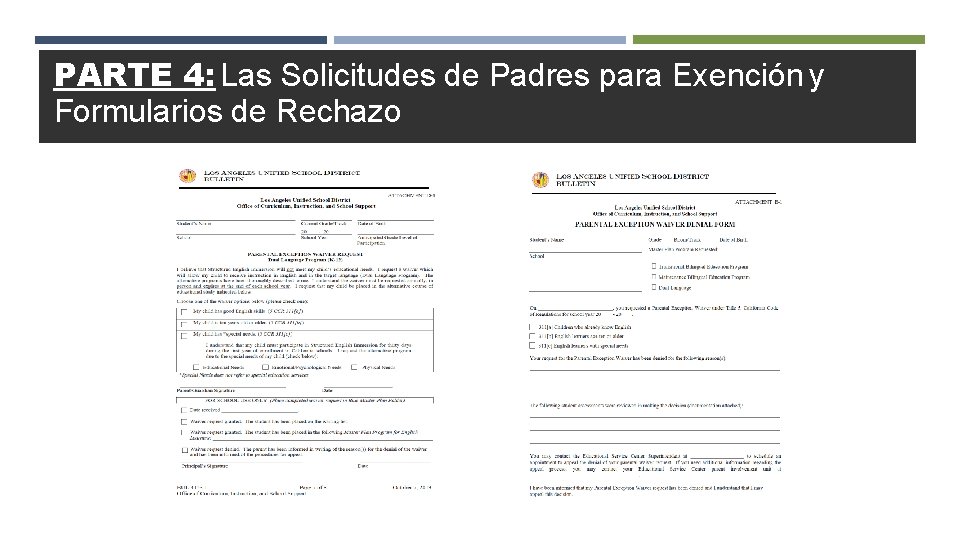 PARTE 4: Las Solicitudes de Padres para Exención y Formularios de Rechazo 