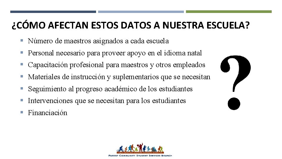 ¿CÓMO AFECTAN ESTOS DATOS A NUESTRA ESCUELA? § Número de maestros asignados a cada