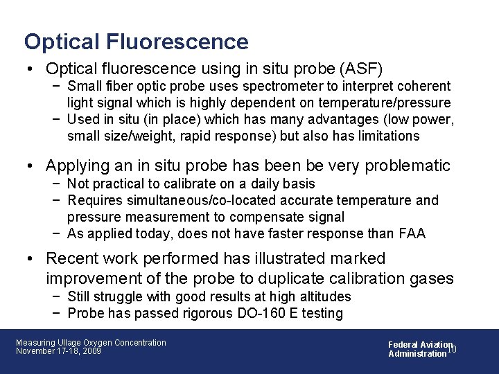 Optical Fluorescence • Optical fluorescence using in situ probe (ASF) − Small fiber optic