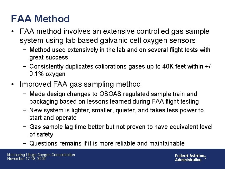 FAA Method • FAA method involves an extensive controlled gas sample system using lab