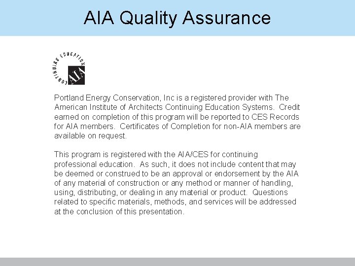 AIA Quality Assurance Portland Energy Conservation, Inc is a registered provider with The American